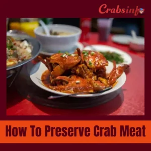 How to preserve crab meat?