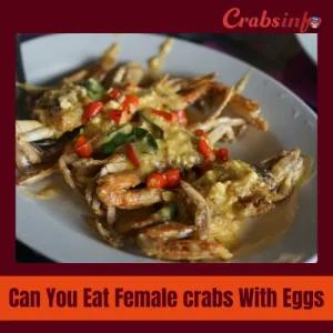 Can you eat female crabs with eggs
